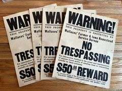 (4) Wallaces’ Farmer No Trespassing Signs