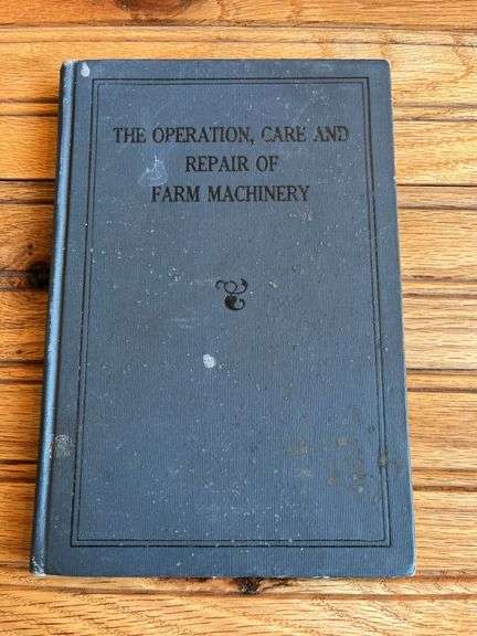 John Deere Operation, Care, + Repair of Farm Machinery Book, 1st Edition image