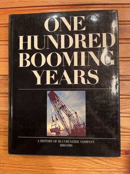 Bucyrus-Erie One Hundred Booming Years Book image