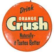 Orange-Crush Celluloid Button Sign