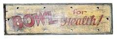 Early Bowling Alley "Bowl for Health" Wooden Sign