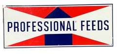 Professional Feeds Metal Sign