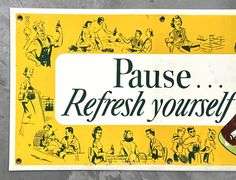 Coca-Cola "Pause… Refresh Yourself" Metal Sign