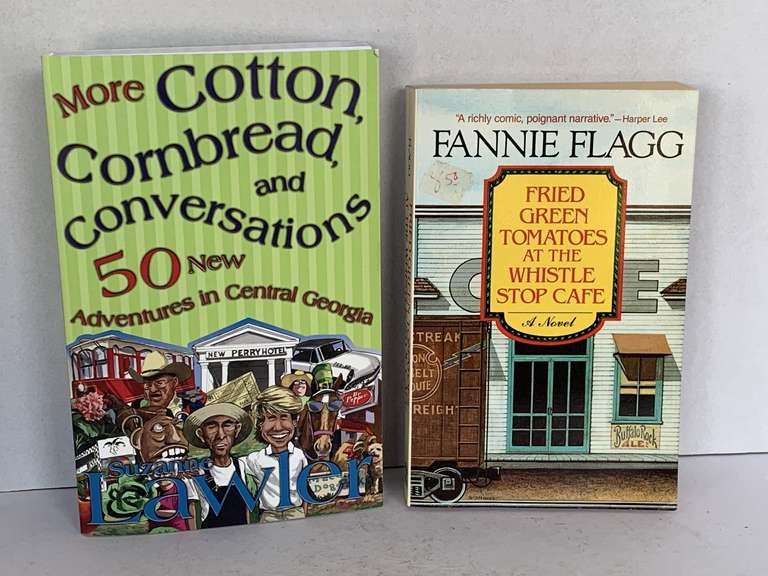 1987 "FRIED GREEN TOMATOES AT THE WHISTLE STOP CAFE" BY FANNIE FLAGG & 2007 AUTOGRAPHED "MORE COTTON, CORNBREAD & CONVERSATIONS - 50 NEW ADVENTURES IN CENTRAL GA" BY SUZANNE LAWLER image