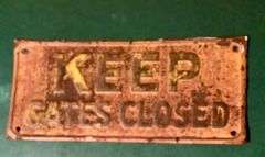 Keep Gates Closed Sign
