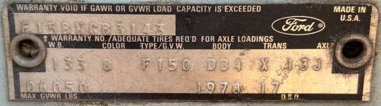 1978 FORD F150 TRUCK W/ 6 CYLINDER APPEARS TO BE ORIGINAL ENGINE - ODOMETER READS 16,772.9 - VIN: F15BNCB3143
