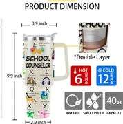 School Counselor Mug: 40 Oz with Straw & Handle