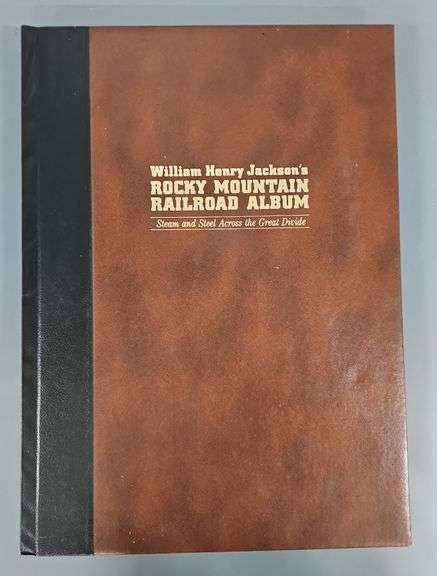 William Henry Jackson's Rocky Mountain Railroad Album