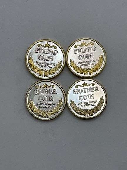 Four 999 Fine Silver .25 Troy Oz Coins - Commemorative "Friend, Mother, Father"
